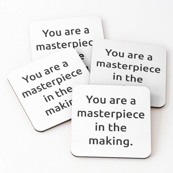 Item preview, You are a masterpiece in the making. designed and sold by IMCDT.