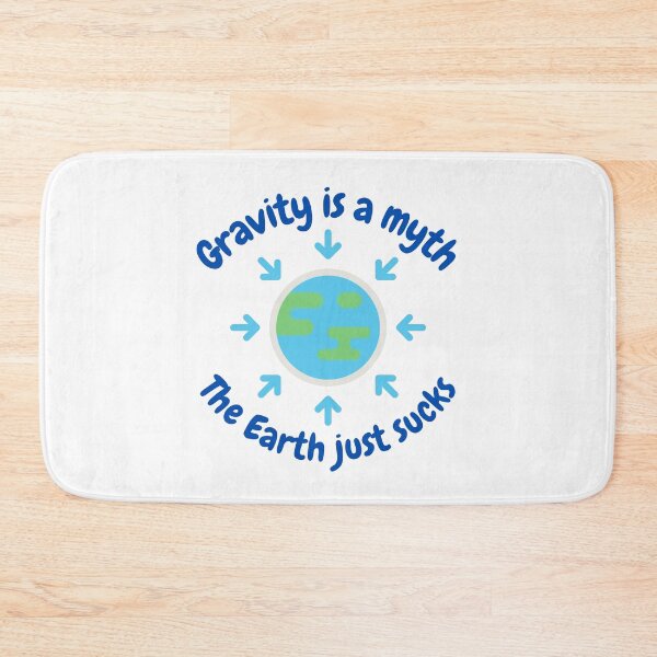 Item preview, Gravity is a myth, the Earth just sucks, funny science designed and sold by NoetherSym.