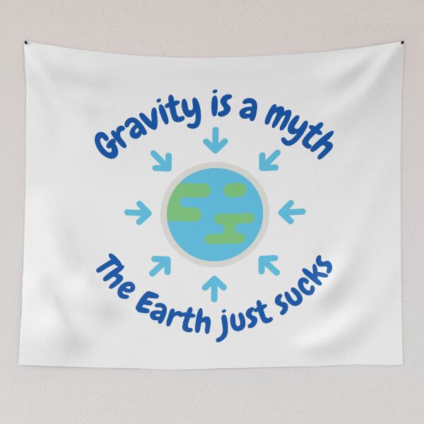 Item preview, Gravity is a myth, the Earth just sucks, funny science designed and sold by NoetherSym.