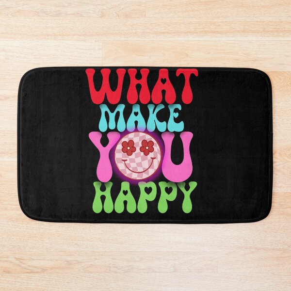 Item preview, What make you happy The ideal present for those who enjoy smiling! designed and sold by MysteriousBazar.