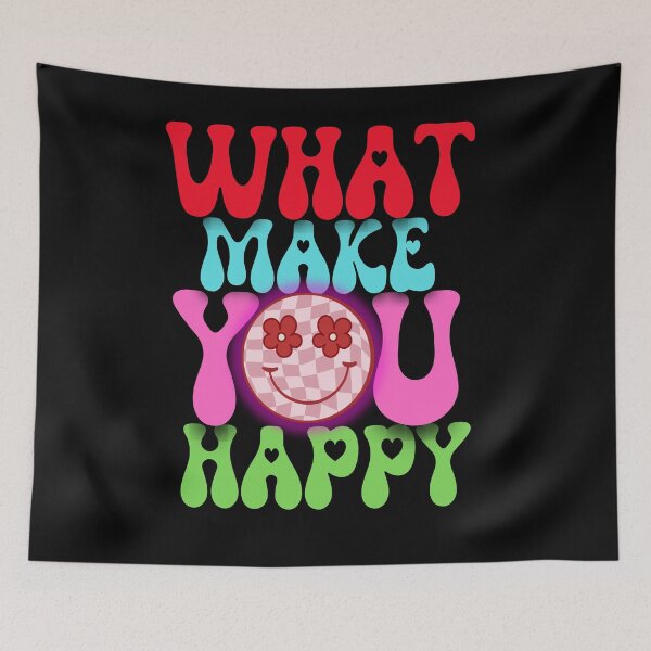 Item preview, What make you happy The ideal present for those who enjoy smiling! designed and sold by MysteriousBazar.