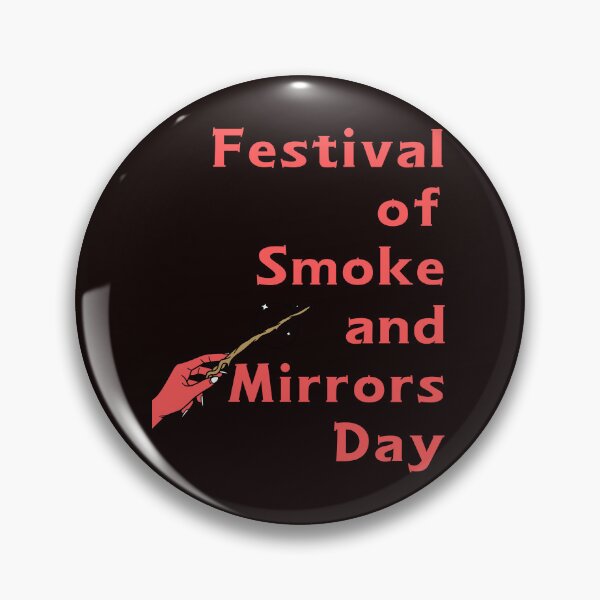 Item preview, National Smoke and Mirrors Day designed and sold by Simo0455.