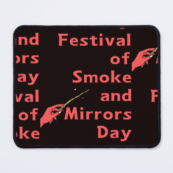 Item preview, National Smoke and Mirrors Day designed and sold by Simo0455.