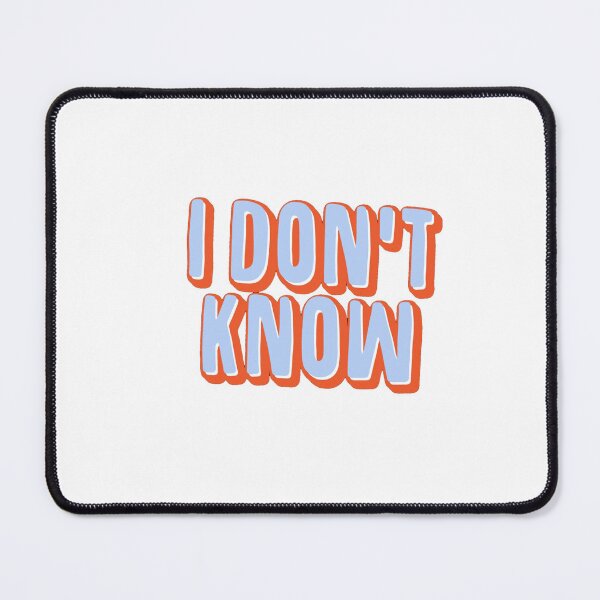 Item preview, i don’ t know text designed and sold by marialetiziaa.