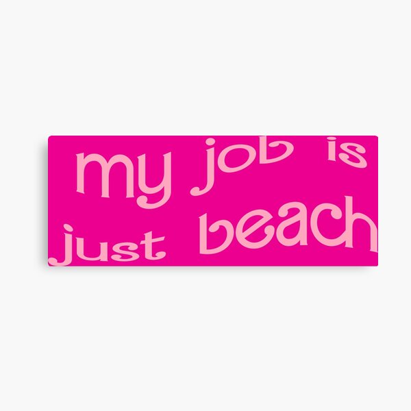 Item preview, my job is just beach designed and sold by strangeunicorn.