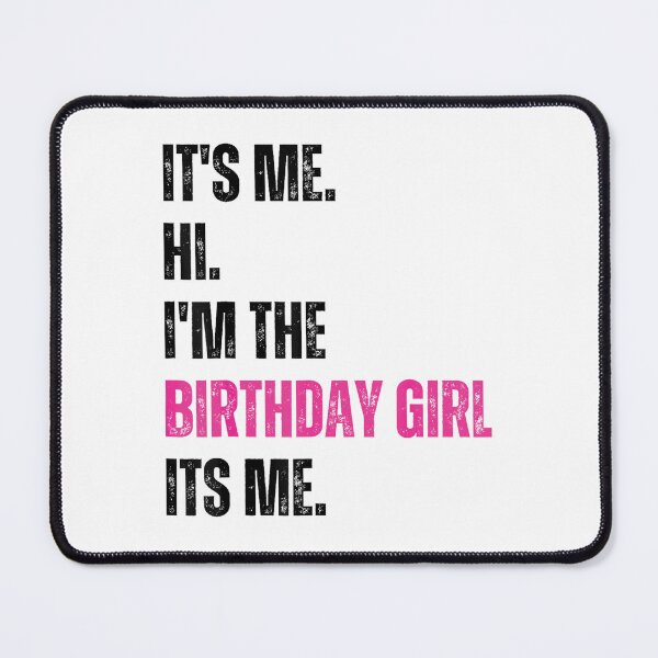 Item preview, Birthday Party Shirt Its Me Hi Im The Birthday Girl Its Me T-Shirt designed and sold by TiaraHans.