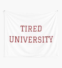 Tired University Wall Tapestry