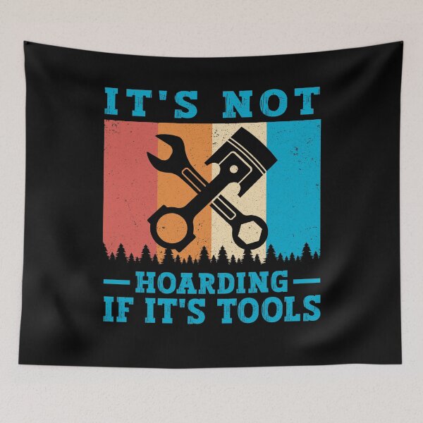 Item preview, It's Not Hoarding If It's Tools - Tools Mechanic Lovers designed and sold by SakuraPxl.
