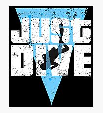 Just Dive Scuba Dive Shirt Scuba Diver Shirt Photographic Print