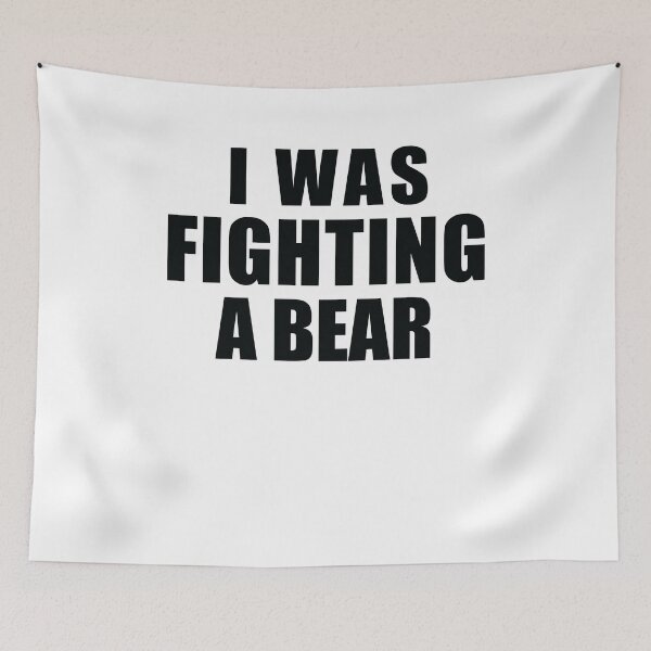 Item preview,  I Was Fighting A Bear - Outdoor Lover - Wildlife Adventure designed and sold by SakuraPxl.