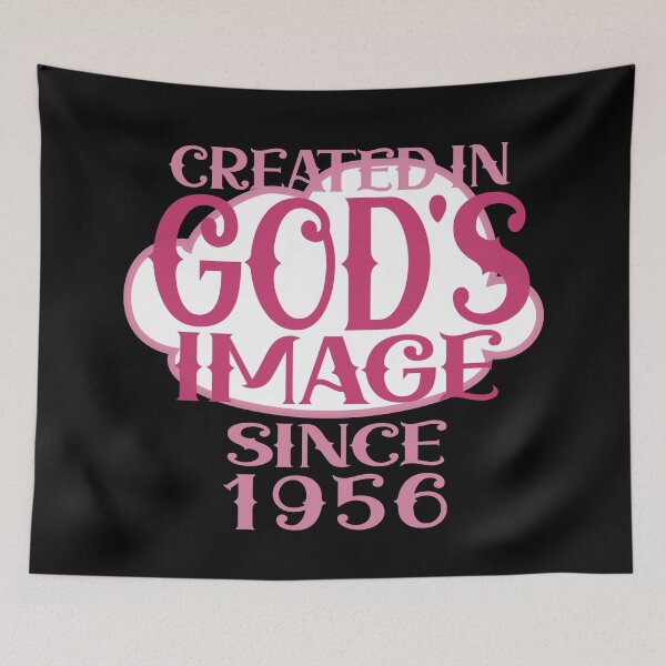 Item preview, Created in Gods image since 1956 designed and sold by giftfromheart.