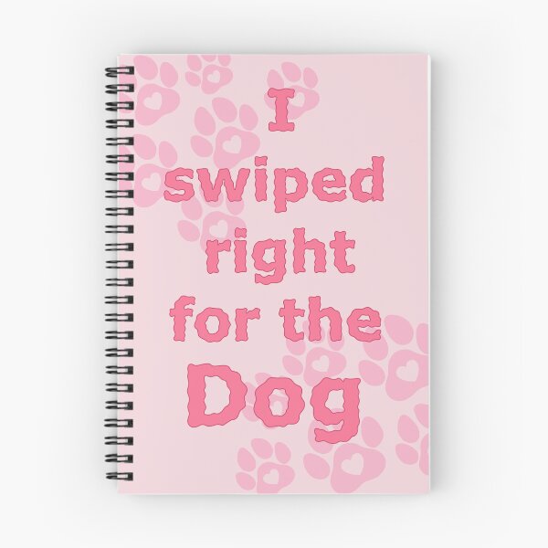 Item preview, I swiped right for the dog  designed and sold by Meghanxcooper.