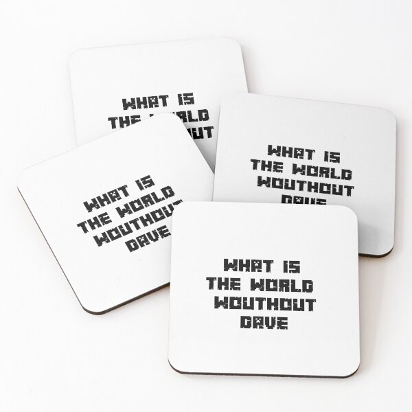 Item preview,  WHAT IS THE WORLD WITHOUT DAVE designed and sold by sarina G.