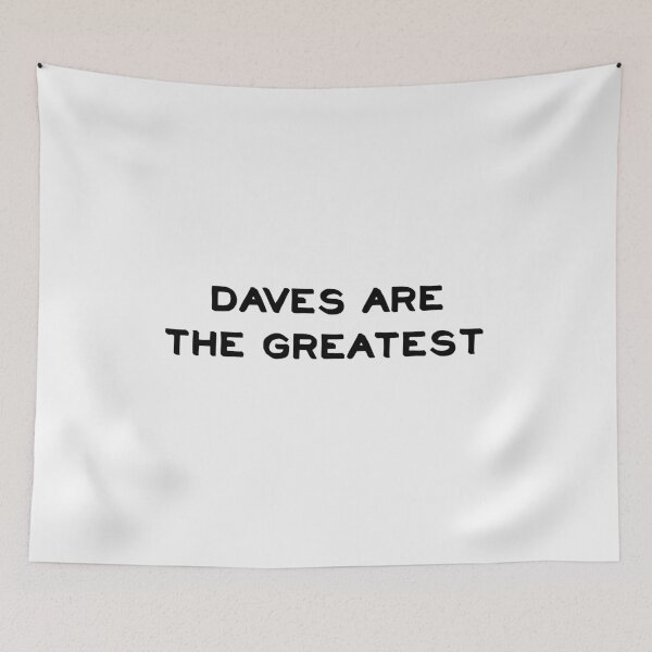 Item preview, daves are the greatest designed and sold by sarina G.