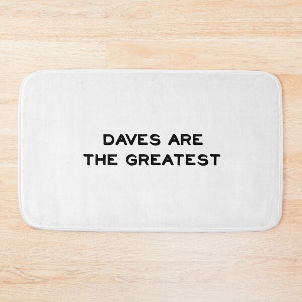 Item preview, daves are the greatest designed and sold by sarina G.
