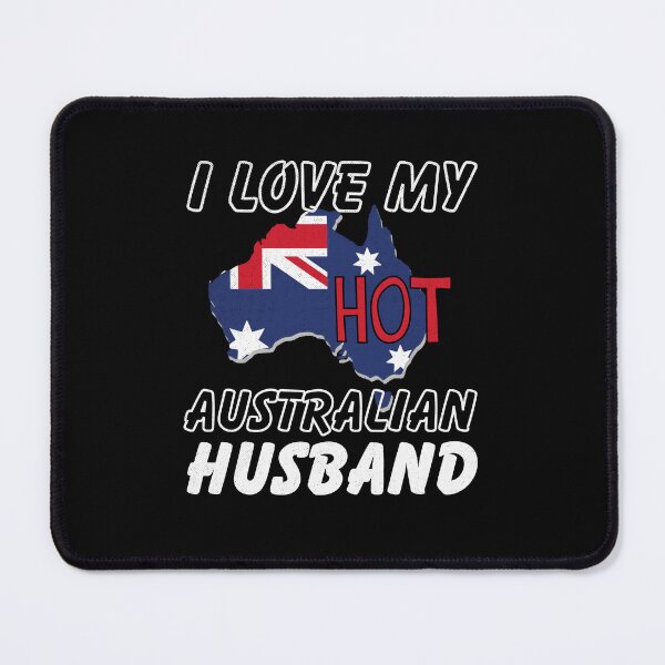 Item preview, I Love My Hot Australian Husband Aussie designed and sold by Betsytiptoe.