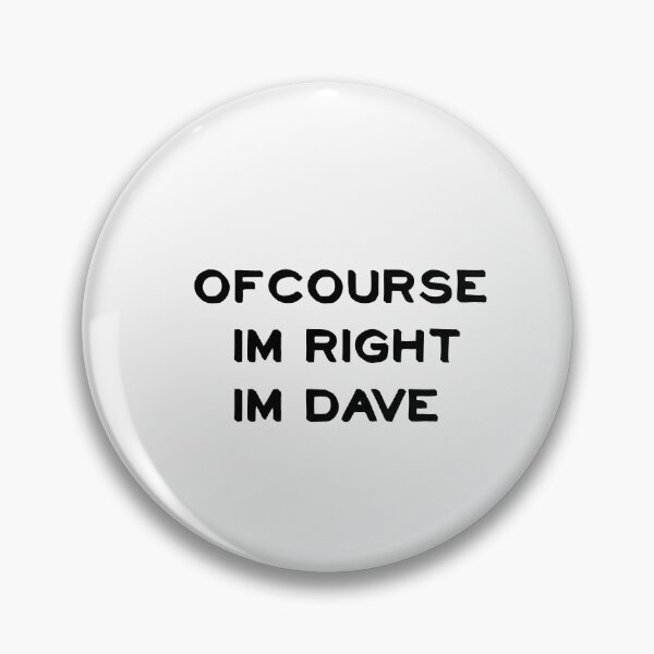 Item preview, ofcourse im right im dave designed and sold by sarina G.