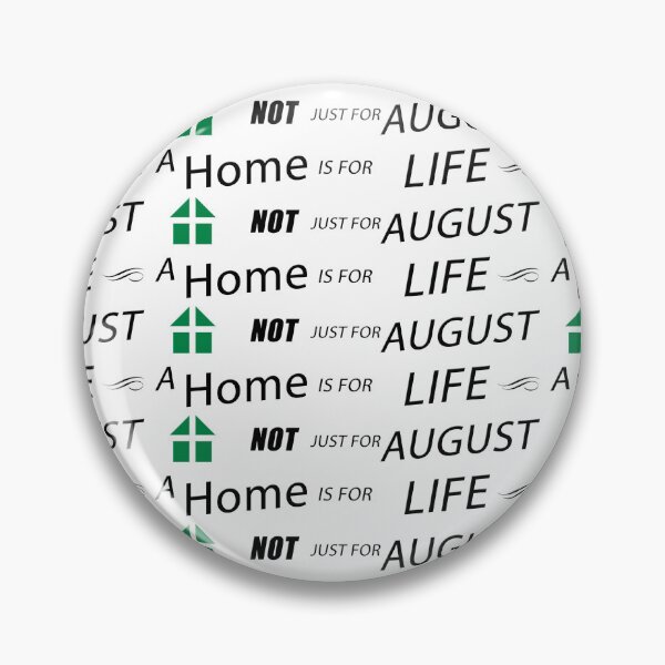 Item preview, A Home is for Life - Not just for August designed and sold by Terri Waters Photography & Design.