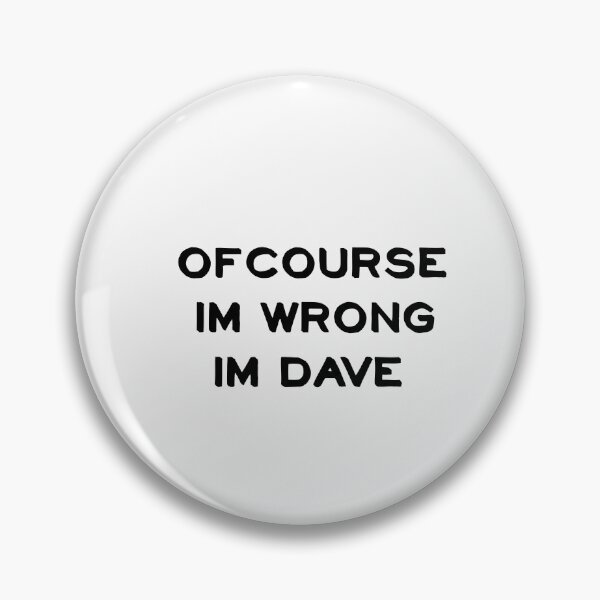 Item preview, ofcourse im wrong im dave designed and sold by sarina G.