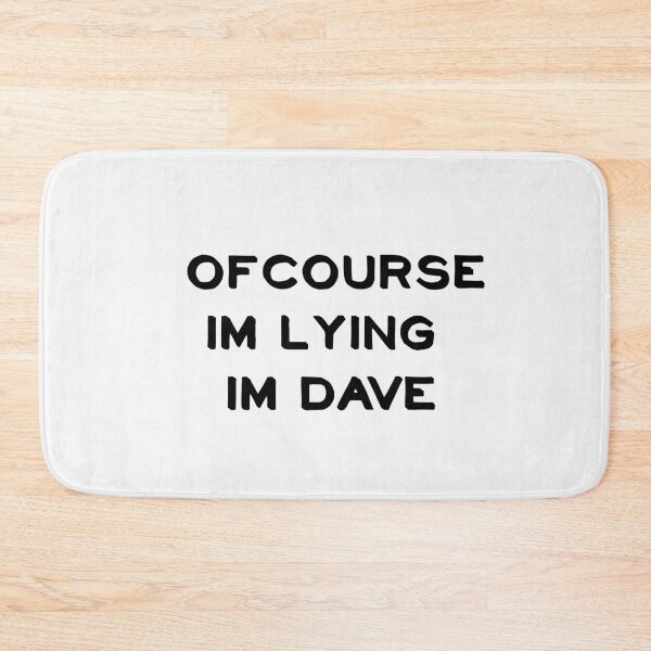 Item preview,  ofcourse im lying im dave designed and sold by sarina G.
