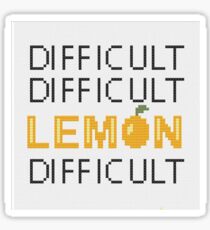 difficult difficult lemon difficult Sticker