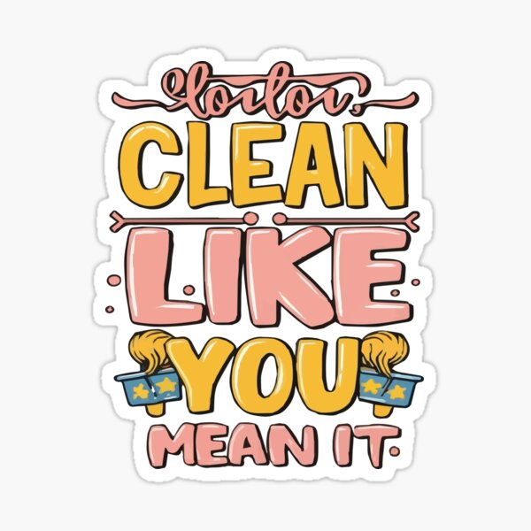 Item preview, Cool shirt for those who like cleaning- 'CLEAN LIKE YOU MEAN IT' designed and sold by Gadget80.