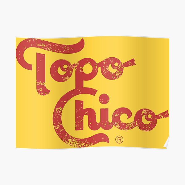Topo Chico Poster