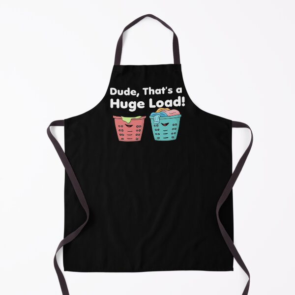 Item preview, Dude That's a Huge Load! designed and sold by wrestletoys.