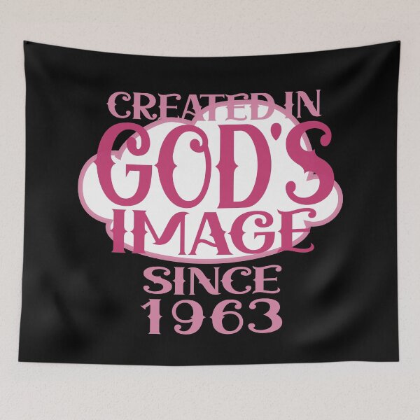Item preview, Created in Gods image since 1963 designed and sold by giftfromheart.