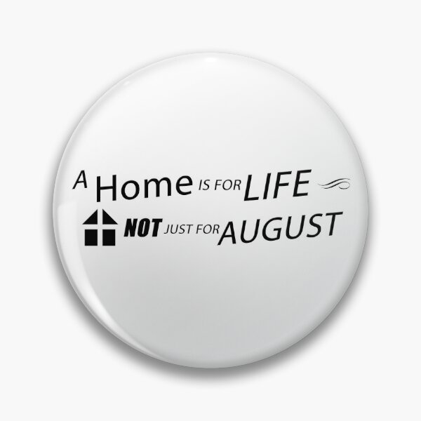 Item preview, A Home is for Life - Not just for August designed and sold by Terri Waters Photography & Design.
