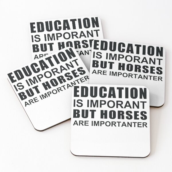 Item preview, Education is Important but Horses Are Importanter designed and sold by SakuraPxl.