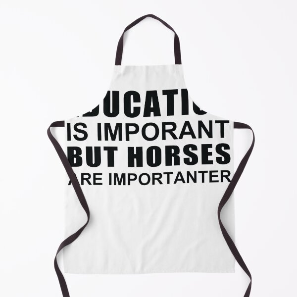 Item preview, Education is Important but Horses Are Importanter designed and sold by SakuraPxl.