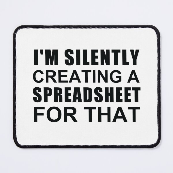 Item preview, I'm Silently Creating A Spreadsheet For That, Funny Accountant designed and sold by SakuraPxl.