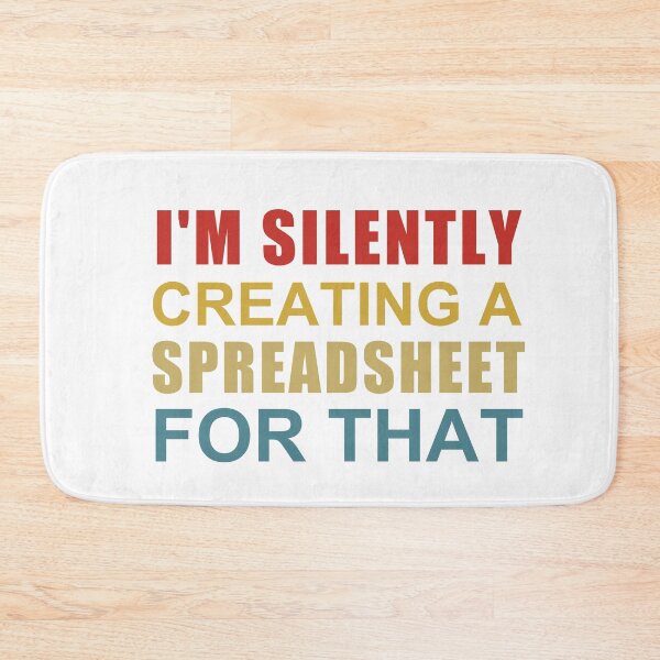 Item preview,  I'm Silently Creating A Spreadsheet For That, Funny Accountant designed and sold by SakuraPxl.