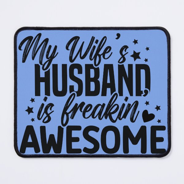 Item preview, My Wife's Husband Is Freakin Awesome designed and sold by Artifylab.