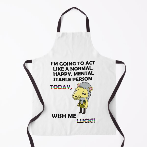 Item preview, I'm going to act like a normal, happy, mental stable person today, Wish me luck designed and sold by LinkyLankStank.
