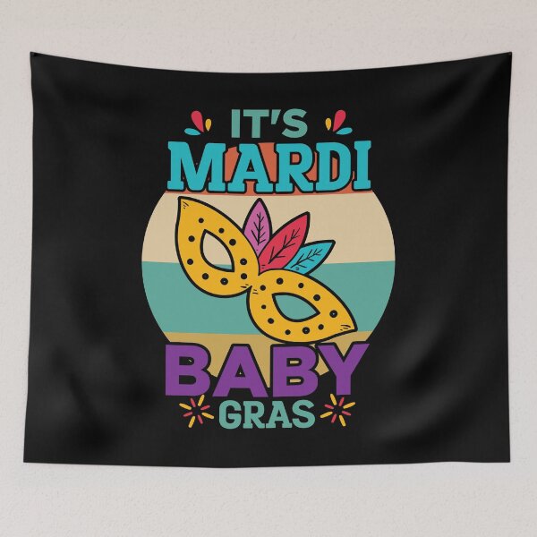 Item preview, It's mardi Baby Gras , mardi gras , Funny Mardi Gras King Gifts or King of Mardi Gras, Mardi Gras Parade Mardi Gras Vibes Party designed and sold by TigerArtistic.