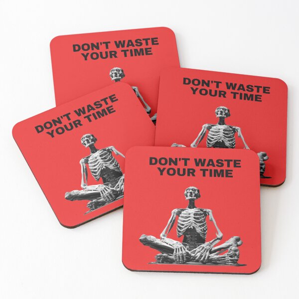 Item preview, Don't Waste Your Time designed and sold by StonePine.