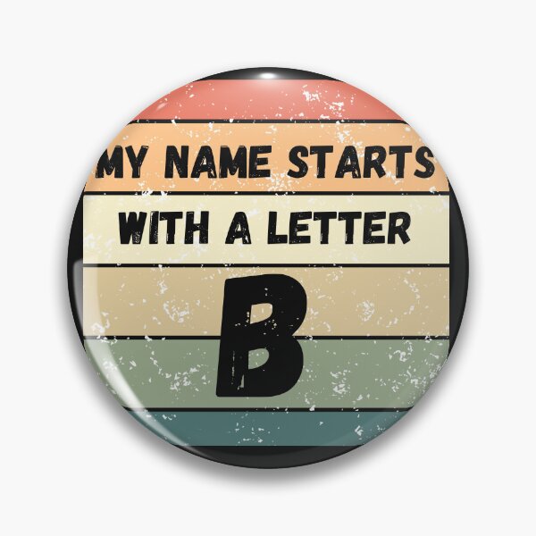 Item preview, My Name Starts With a Letter B designed and sold by Lemilemi.