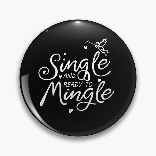 Item preview, Single and ready to Mingle! designed and sold by Scorpion Creative.