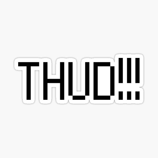 THUD!!! Sticker