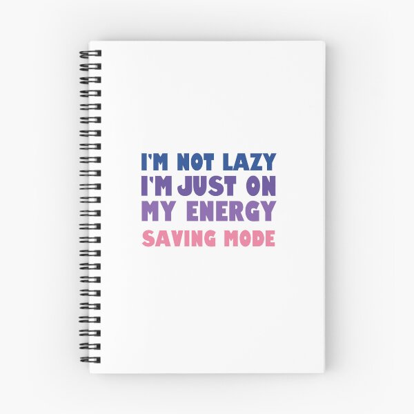 Item preview, I'm Not Lazy I'm On My Energy Saving Mode | Sleepy  designed and sold by RobbRY.