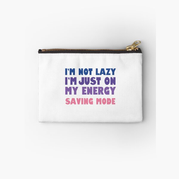 Item preview, I'm Not Lazy I'm On My Energy Saving Mode | Sleepy  designed and sold by RobbRY.