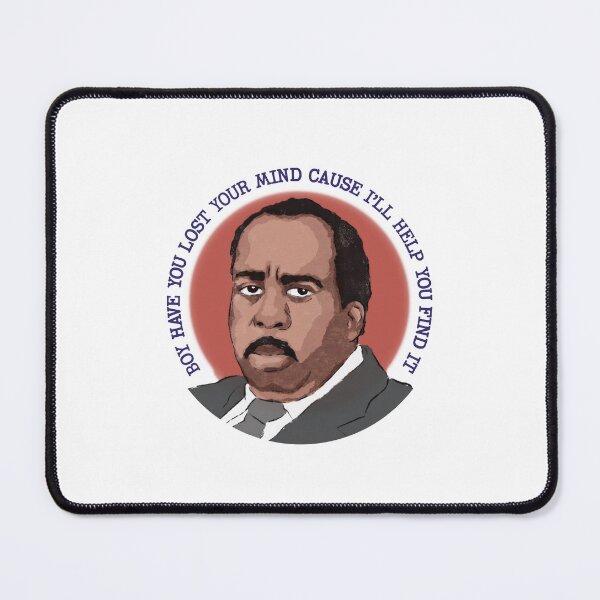 Item preview, Stanley Hudson Boy Have You Lost Your Mind designed and sold by dulcefrishman.