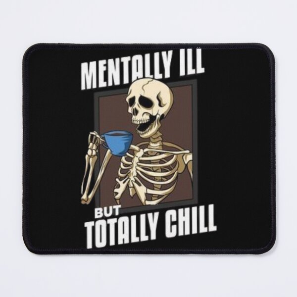 Item preview, Mentally ILL but Totally CHILL designed and sold by JZfashion.