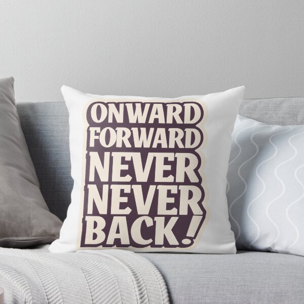 Item preview, Onward Forward never back designed and sold by 3am Pixels.