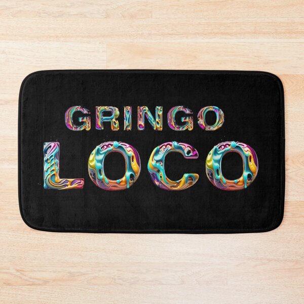 Item preview, Gringo Loco Funny Spanish quotes. designed and sold by La Loca.