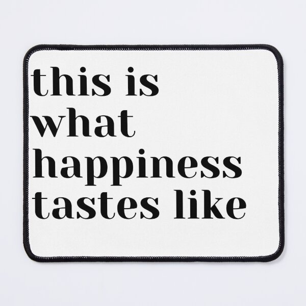 Item preview, This is what happiness tastes like designed and sold by Vilemo.
