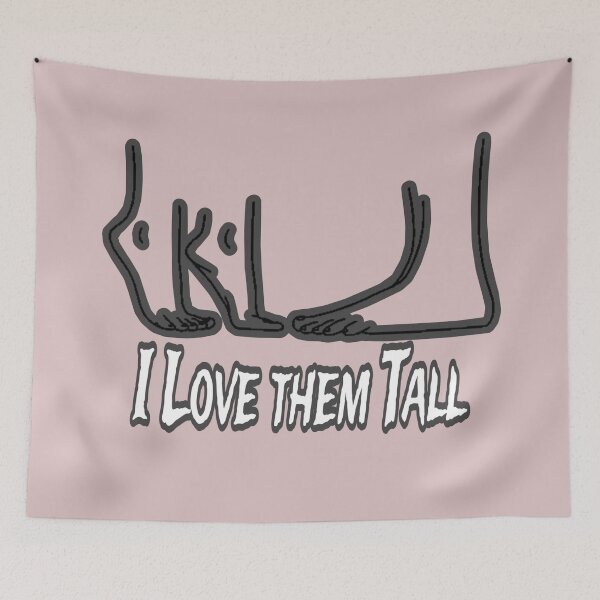 Item preview, I Love Them Tall Short Girl Problems       designed and sold by LemonFun.
