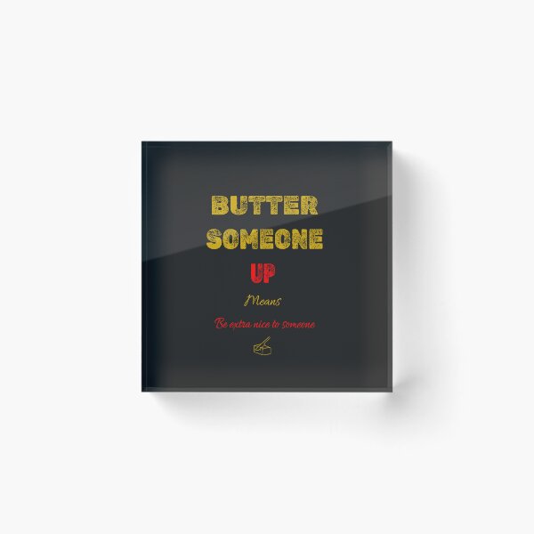 Item preview, Butter up someone nice means designed and sold by santoshputhran.